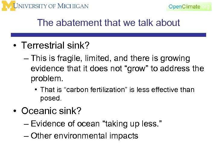 The abatement that we talk about • Terrestrial sink? – This is fragile, limited,