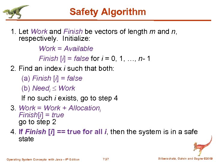 Safety Algorithm 1. Let Work and Finish be vectors of length m and n,