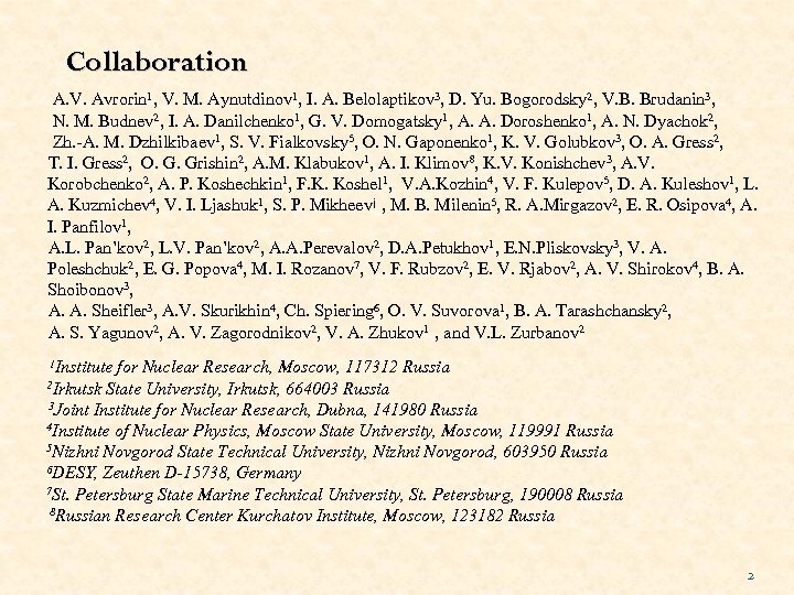 Collaboration A. V. Avrorin 1, V. M. Aynutdinov 1, I. A. Belolaptikov 3, D.