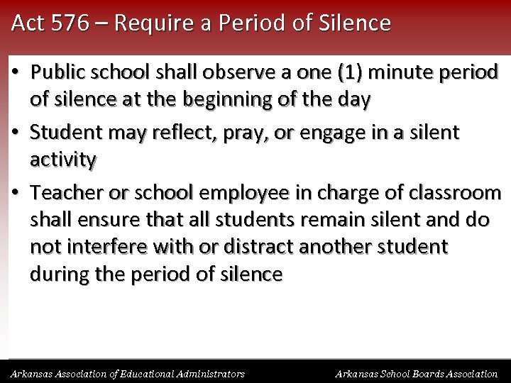 Act 576 – Require a Period of Silence • Public school shall observe a