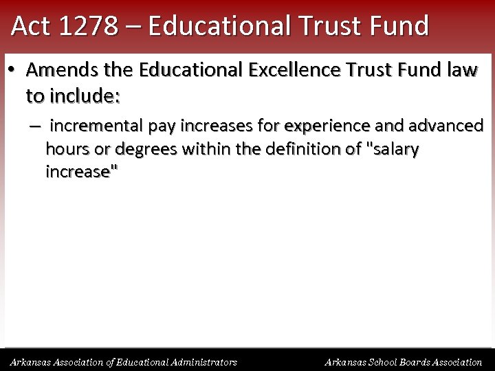Act 1278 – Educational Trust Fund • Amends the Educational Excellence Trust Fund law