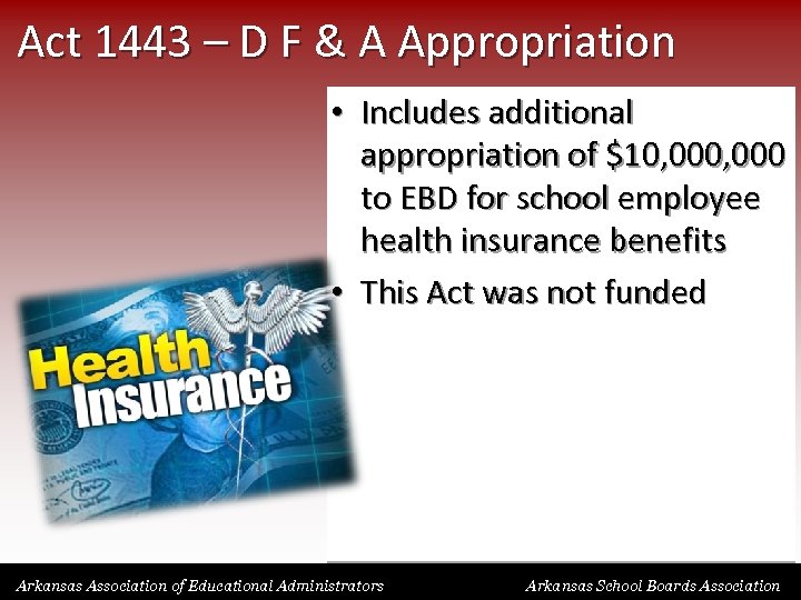 Act 1443 – D F & A Appropriation • Includes additional appropriation of $10,