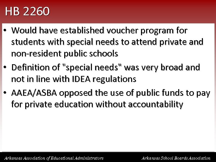 HB 2260 • Would have established voucher program for students with special needs to