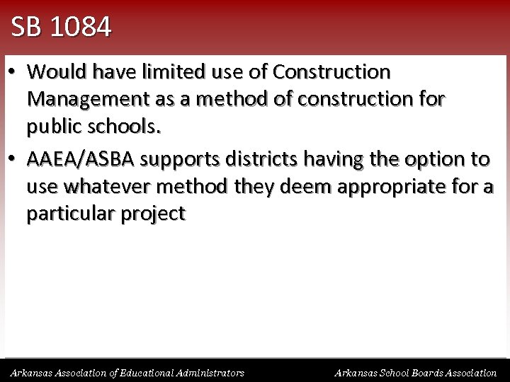 SB 1084 • Would have limited use of Construction Management as a method of