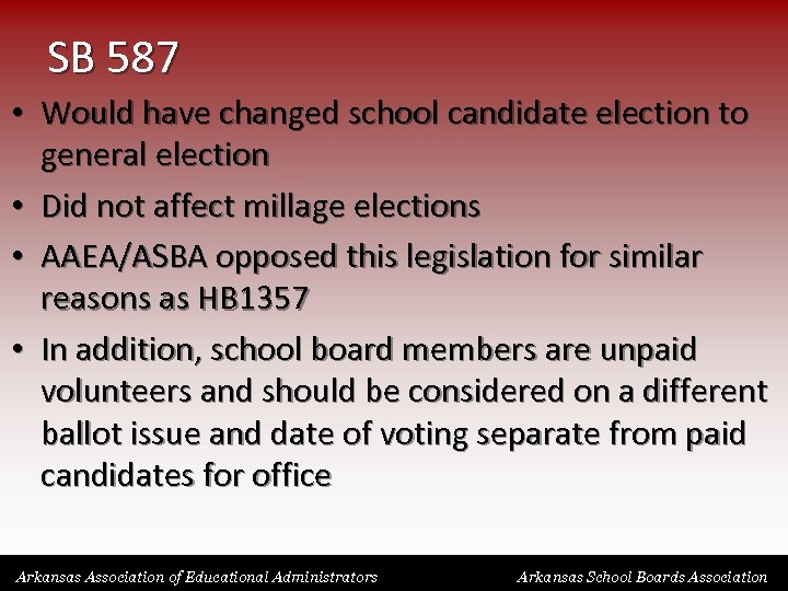SB 587 • Would have changed school candidate election to general election • Did
