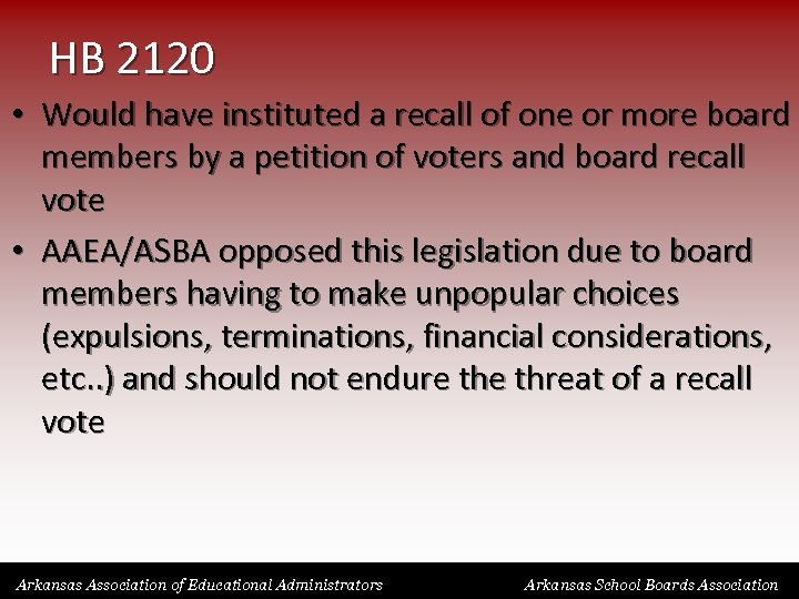 HB 2120 • Would have instituted a recall of one or more board members