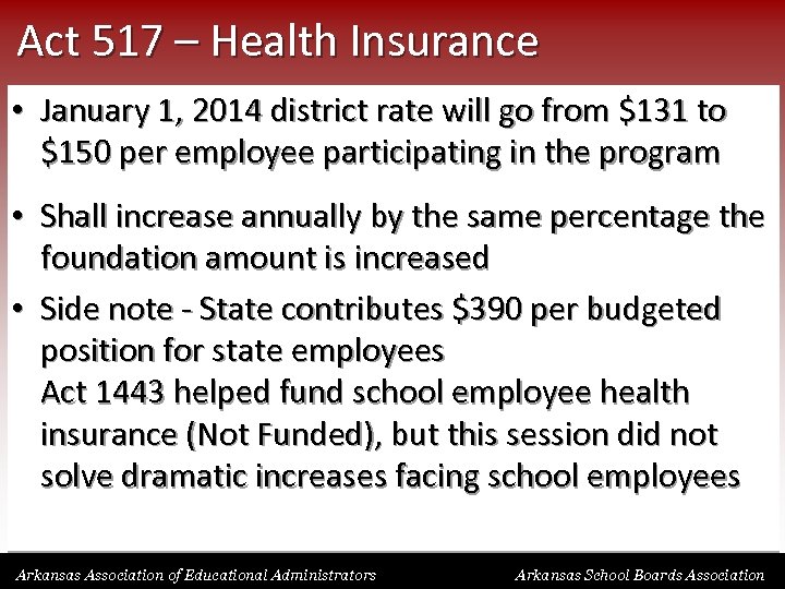Act 517 – Health Insurance • January 1, 2014 district rate will go from