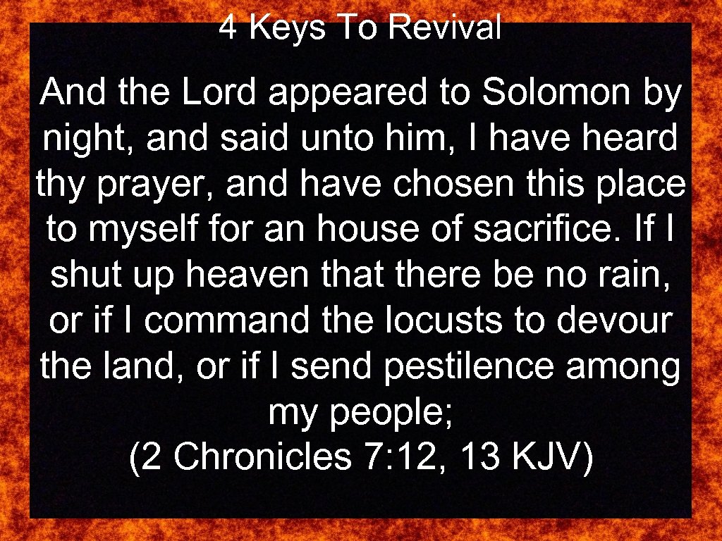 4 Keys To Revival And the Lord appeared to Solomon by night, and said