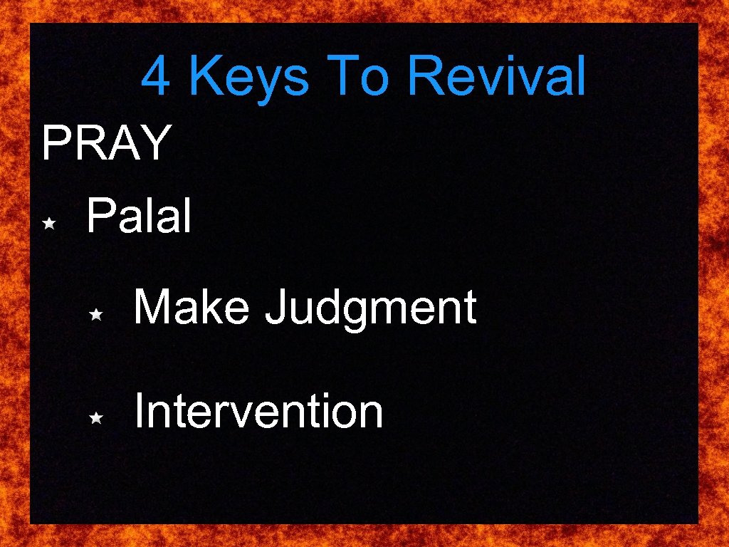 4 Keys To Revival PRAY Palal Make Judgment Intervention 