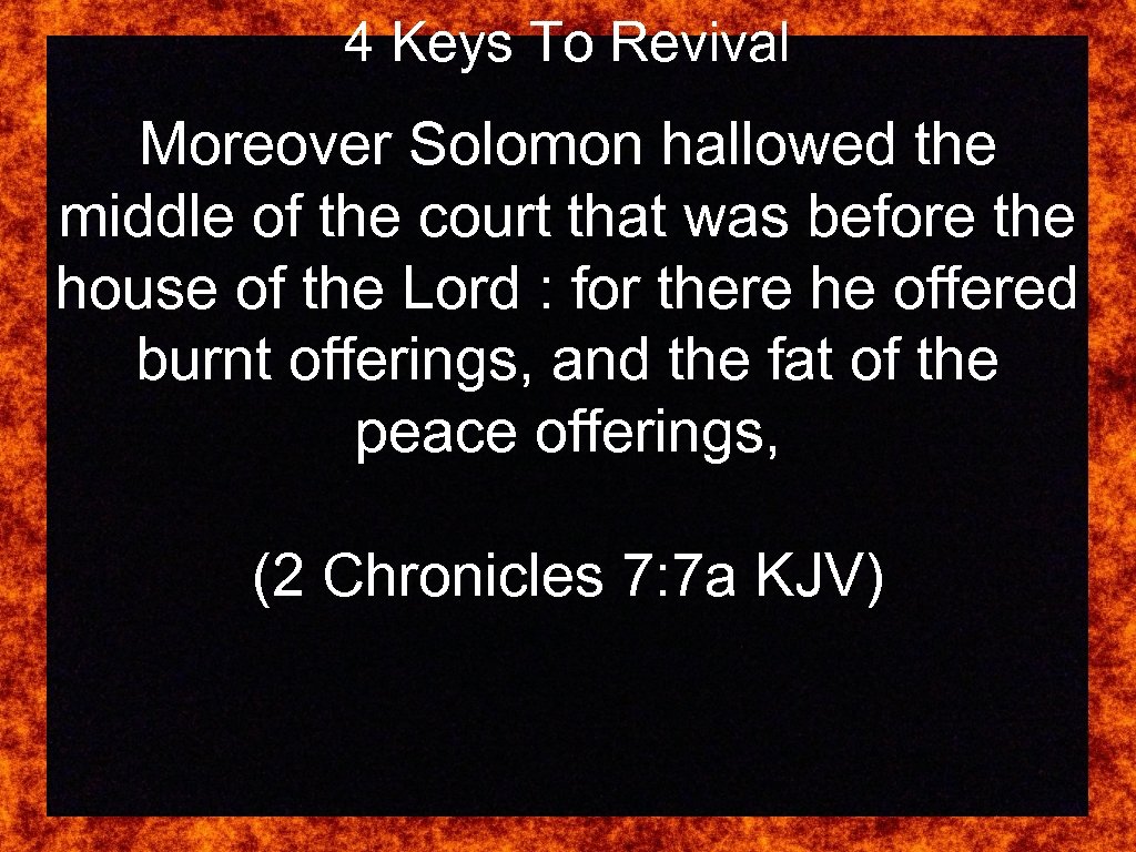 4 Keys To Revival Moreover Solomon hallowed the middle of the court that was