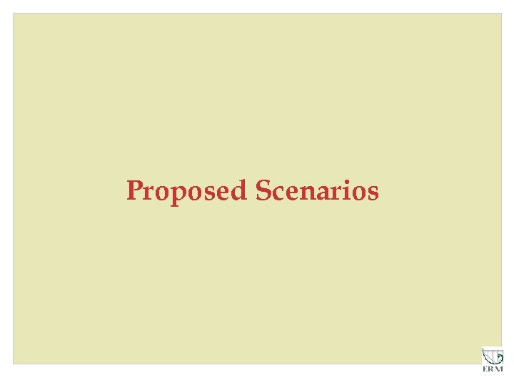 Proposed Scenarios 