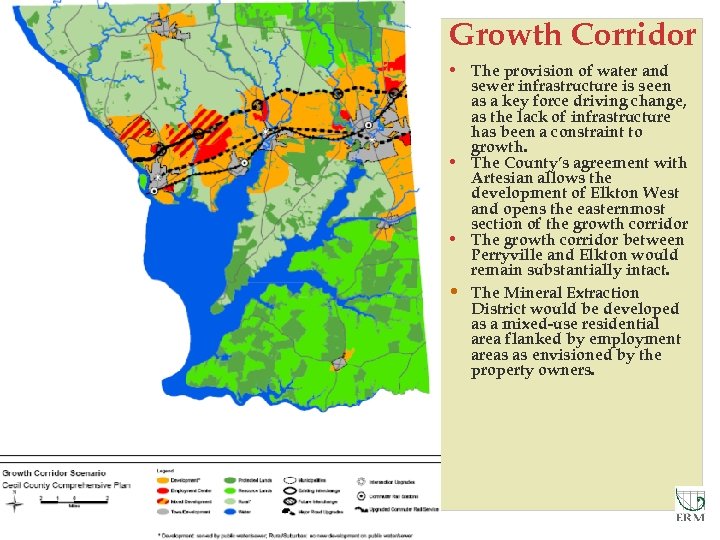 Growth Corridor • The provision of water and sewer infrastructure is seen as a