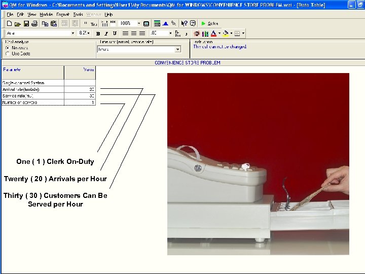 One ( 1 ) Clerk On-Duty Twenty ( 20 ) Arrivals per Hour Thirty