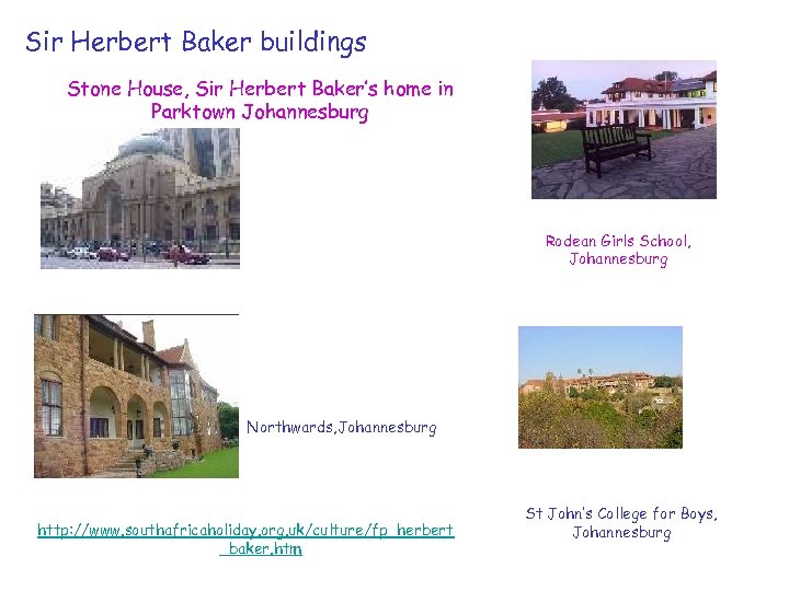 Sir Herbert Baker buildings Stone House, Sir Herbert Baker’s home in Parktown Johannesburg Rodean