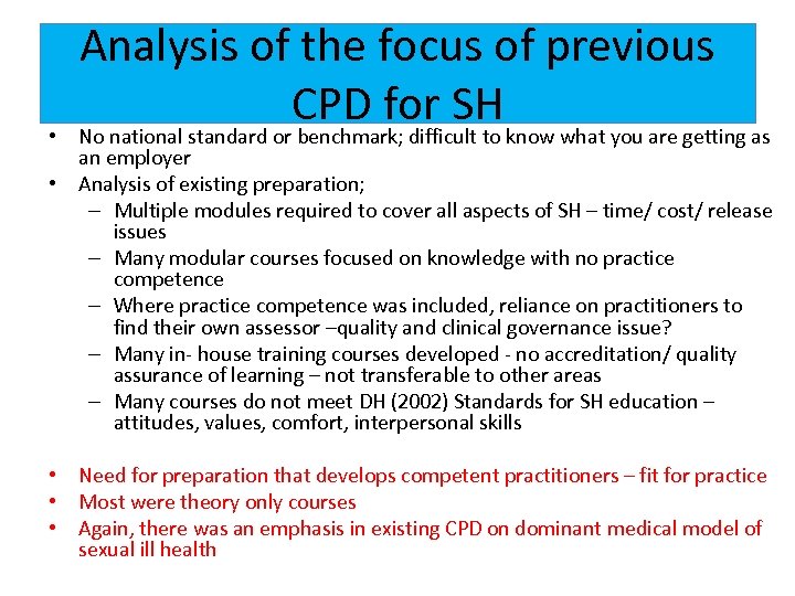 Analysis of the focus of previous CPD for SH • No national standard or