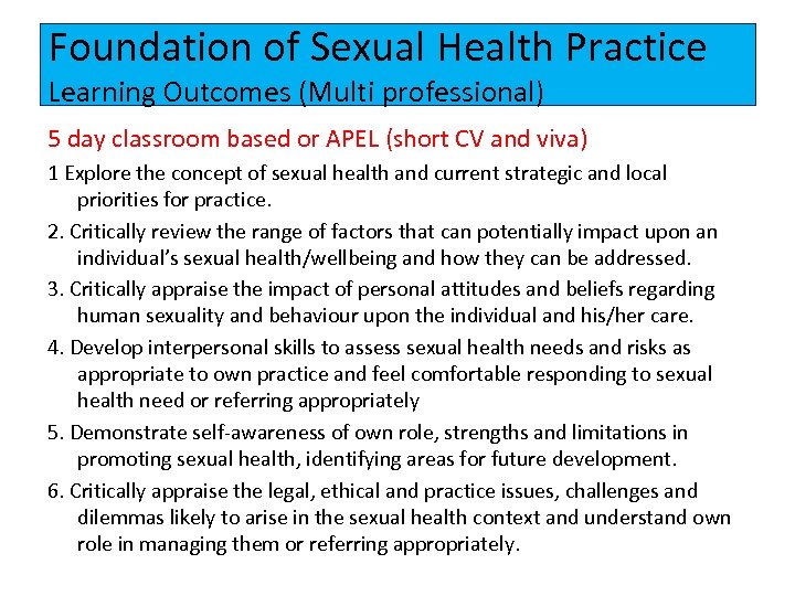 Foundation of Sexual Health Practice Learning Outcomes (Multi professional) 5 day classroom based or