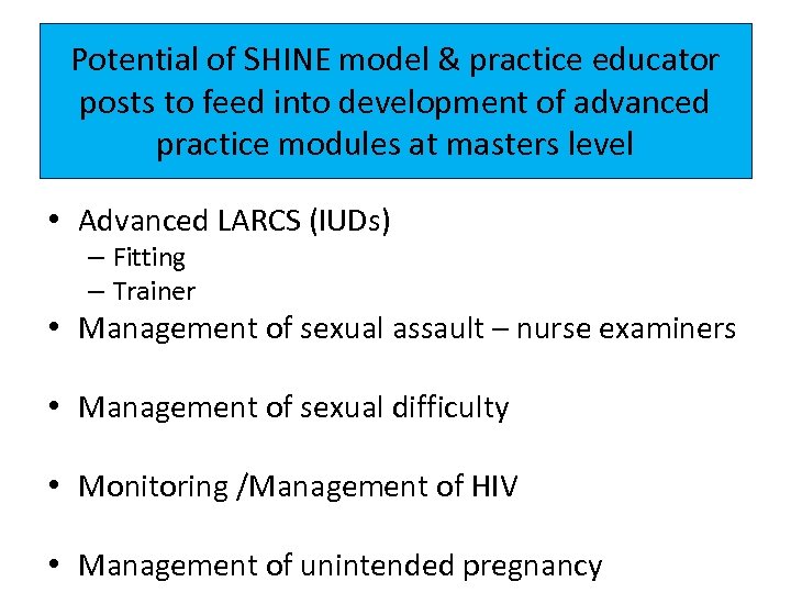 Potential of SHINE model & practice educator posts to feed into development of advanced