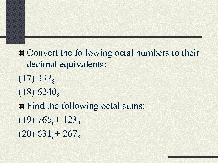 Convert the following octal numbers to their decimal equivalents: (17) 3328 (18) 62408 Find