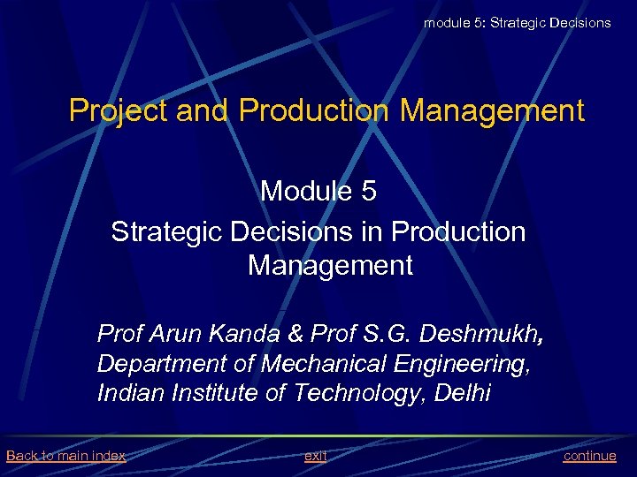 module 5: Strategic Decisions Project and Production Management Module 5 Strategic Decisions in Production