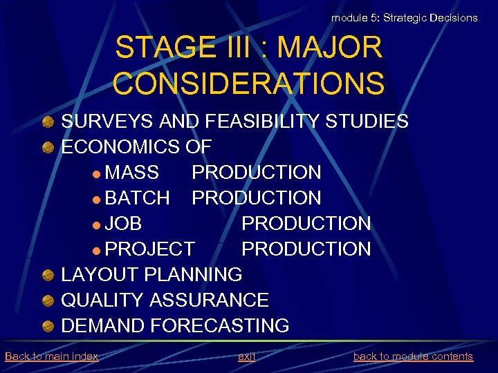 module 5: Strategic Decisions STAGE III : MAJOR CONSIDERATIONS SURVEYS AND FEASIBILITY STUDIES ECONOMICS