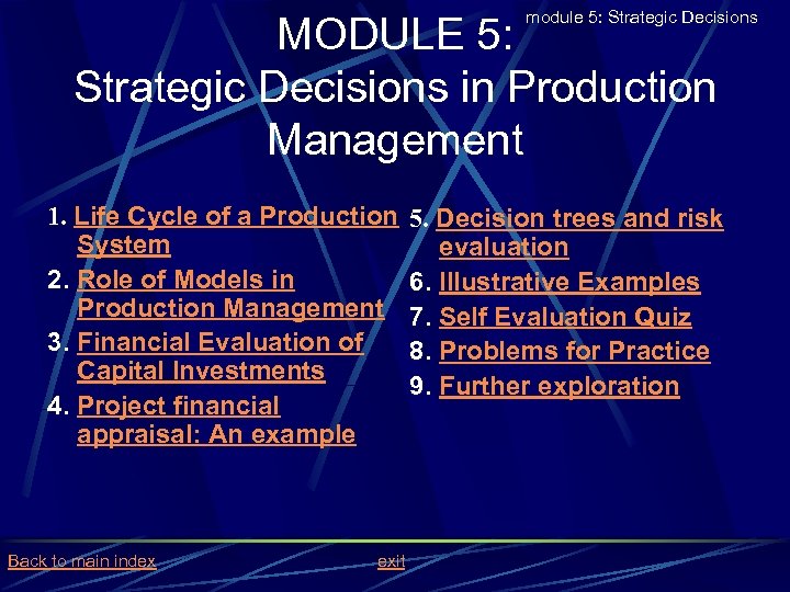 module 5: Strategic Decisions MODULE 5: Strategic Decisions in Production Management 1. Life Cycle