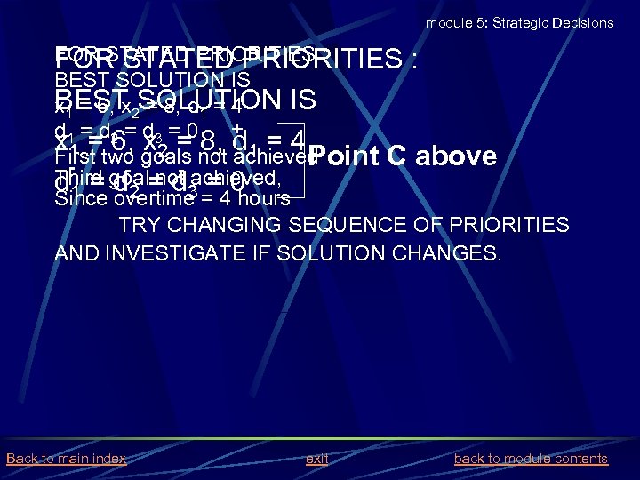 module 5: Strategic Decisions FOR STATED PRIORITIES : BEST SOLUTION IS BEST 2 SOLUTION