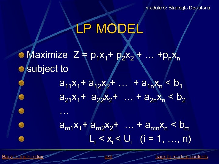 module 5: Strategic Decisions LP MODEL Maximize Z = p 1 x 1+ p