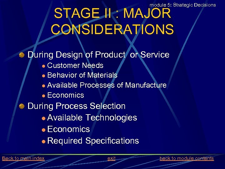 module 5: Strategic Decisions STAGE II : MAJOR CONSIDERATIONS During Design of Product or