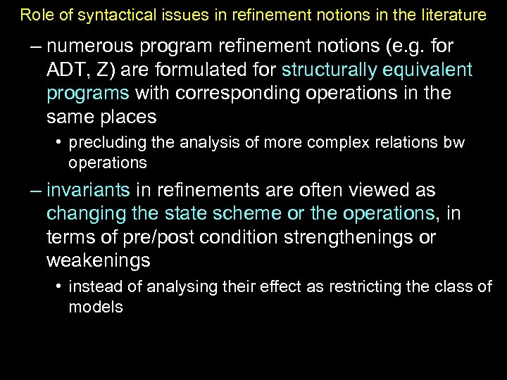 Role of syntactical issues in refinement notions in the literature – numerous program refinement