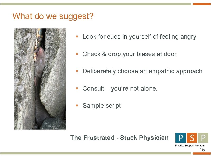 What do we suggest? § Look for cues in yourself of feeling angry §