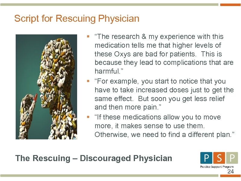 Script for Rescuing Physician § “The research & my experience with this medication tells