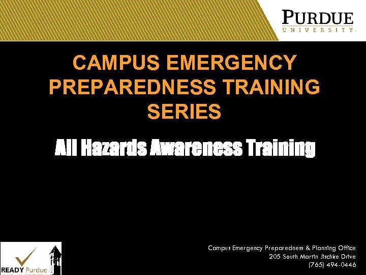 CAMPUS EMERGENCY PREPAREDNESS TRAINING SERIES All Hazards Awareness Training Campus Emergency Preparedness & Planning