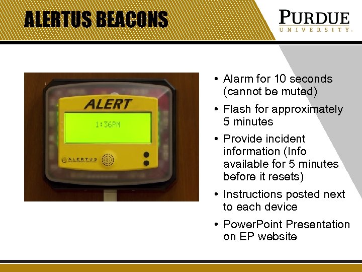 ALERTUS BEACONS • Alarm for 10 seconds (cannot be muted) • Flash for approximately