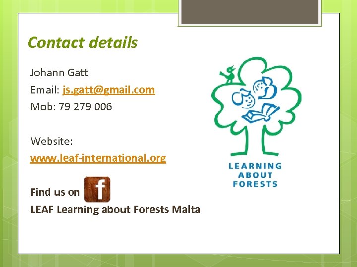 Contact details Johann Gatt Email: js. gatt@gmail. com Mob: 79 279 006 Website: www.