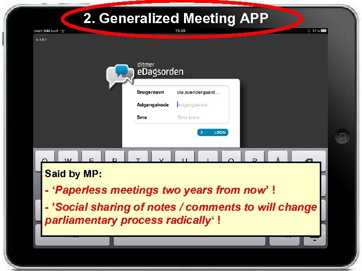 2. Generalized Meeting APP Said by MP: - ‘Paperless meetings two years from now’