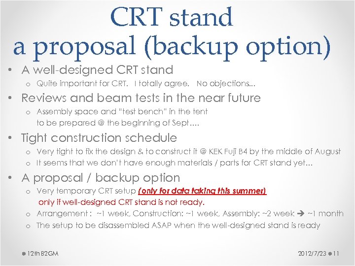 CRT stand a proposal (backup option) • A well-designed CRT stand o Quite important
