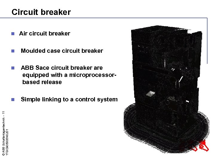 Circuit breaker n Air circuit breaker Moulded case circuit breaker n ABB Sace circuit