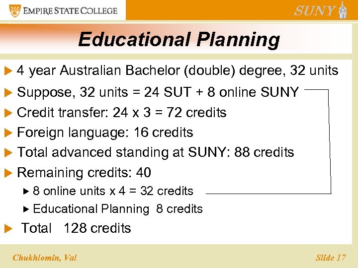 Educational Planning u 4 year Australian Bachelor (double) degree, 32 units Suppose, 32 units