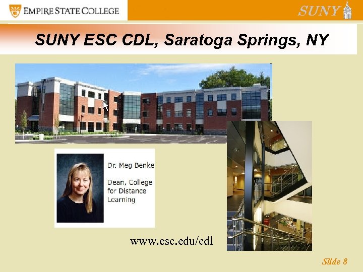 SUNY ESC CDL, Saratoga Springs, NY www. esc. edu/cdl Slide 8 