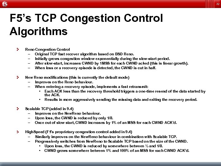 32 F 5’s TCP Congestion Control Algorithms Reno Congestion Control – Original TCP fast