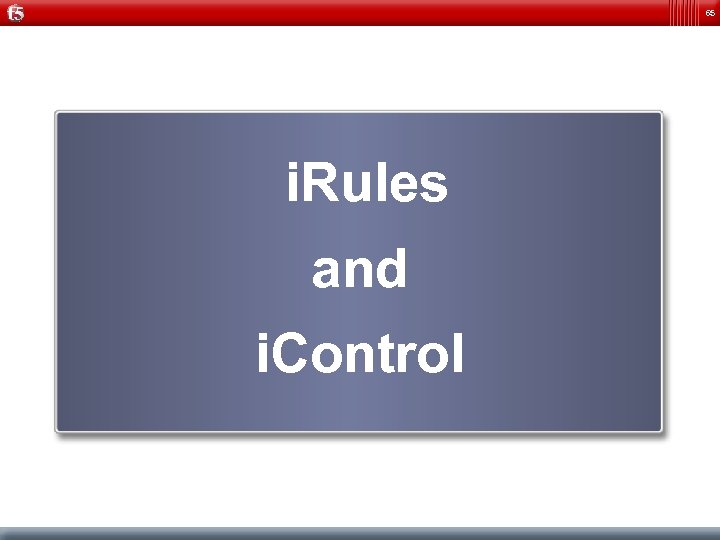 65 i. Rules and i. Control 