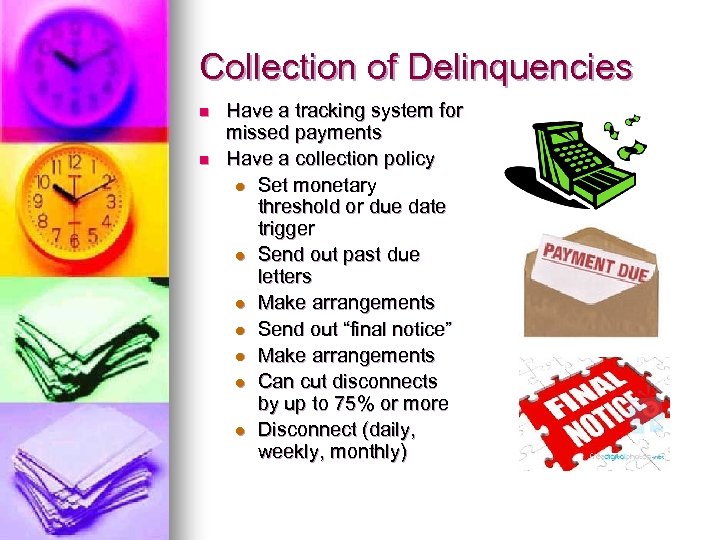 Collection of Delinquencies n n Have a tracking system for missed payments Have a