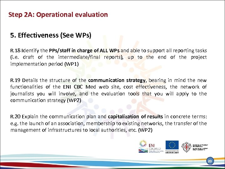 Step 2 A: Operational evaluation 5. Effectiveness (See WPs) R. 18 Identify the PPs/staff
