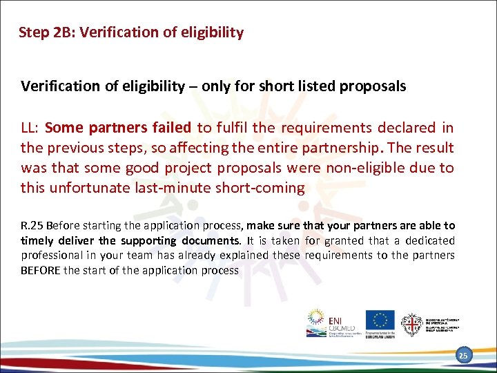 Step 2 B: Verification of eligibility – only for short listed proposals LL: Some