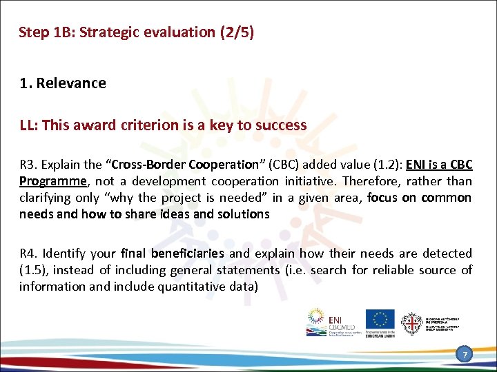Step 1 B: Strategic evaluation (2/5) 1. Relevance LL: This award criterion is a