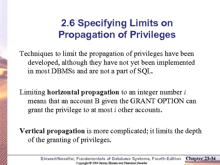 2. 6 Specifying Limits on Propagation of Privileges Techniques to limit the propagation of