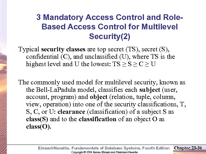 3 Mandatory Access Control and Role. Based Access Control for Multilevel Security(2) Typical security
