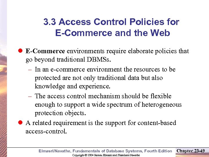 3. 3 Access Control Policies for E-Commerce and the Web l E-Commerce environments require