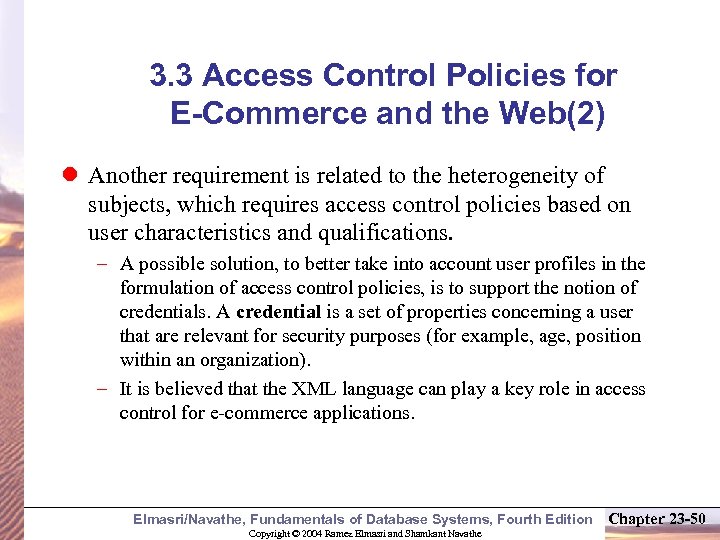 3. 3 Access Control Policies for E-Commerce and the Web(2) l Another requirement is