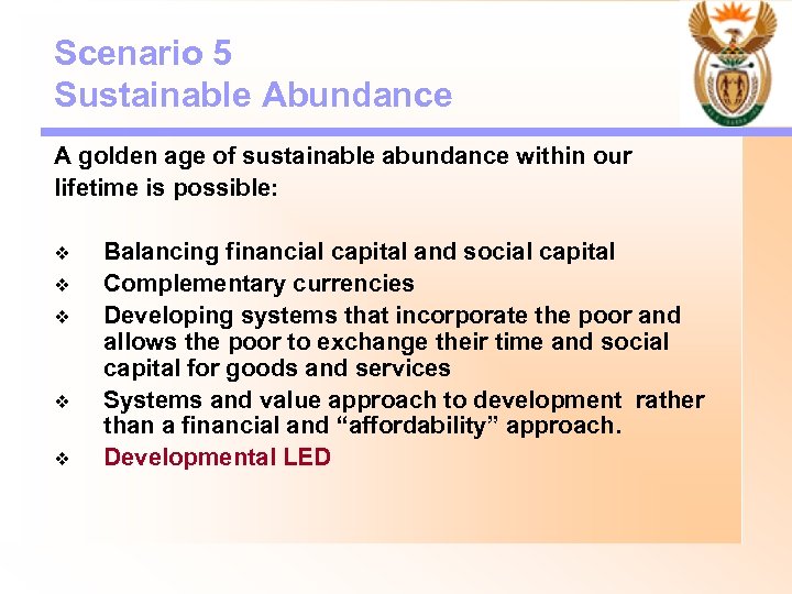 Scenario 5 Sustainable Abundance A golden age of sustainable abundance within our lifetime is